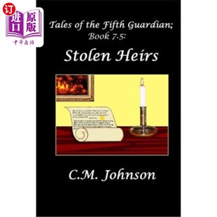 海外直订Tales of the Fifth Guardian; Book 7.5: Stolen Heirs 《第五卫报》的故事；第7.5册：被盗继承人