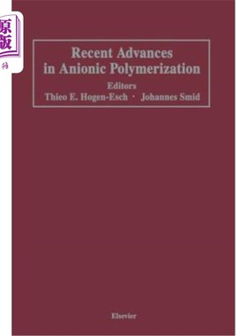 海外直订Recent Advances in Anionic Polymerization: Proceedings of the International Symp 阴离子聚合的最新进展：4月13