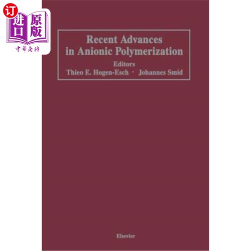 海外直订Recent Advances in Anionic Polymerization: Proceedings of the International Symp 阴离子聚合的最新进展：4月13
