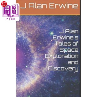 Discovery 太空探索和发现故事 Space Exploration Erwine Tales J艾伦·欧文 海外直订J and Alan