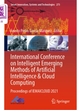 海外直订International Conference on Intelligent Emerging Methods of Artificial Intellige 人工智能与云计算智能新兴方