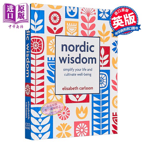 北欧智慧 简化生活 培养幸福感 Nordic Wisdom Simplify Your Life 英文原版 Elisabeth Carlsson【中商原版】