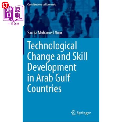 海外直订Technological Change and Skill Development in Arab Gulf Countries 阿拉伯海湾国家的技术变革和技能发展