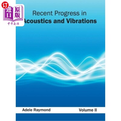 海外直订Recent Progress in Acoustics and Vibrations: Volume II 声学与振动最新进展:第二卷