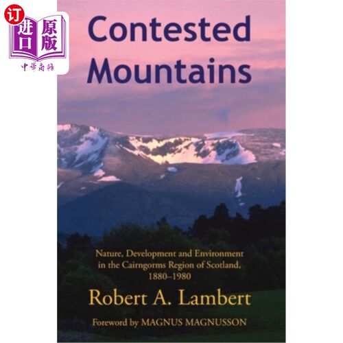 海外直订Contested Mountains: Nature, Development and Environment in the Cairngorms Regio 争议山脉:苏格兰凯恩戈姆地