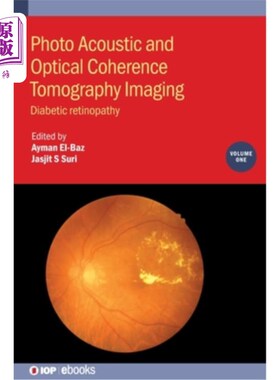 海外直订医药图书Photo Acoustic and Optical Coherence Tomography Imaging, Volume 1: Diabetic reti 光声和光学相干断层