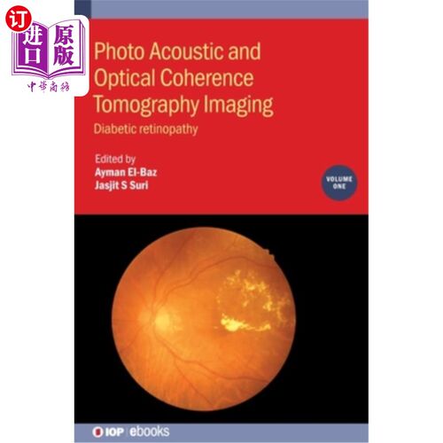海外直订医药图书Photo Acoustic and Optical Coherence Tomography Imaging, Volume 1: Diabetic reti 光声和光学相干断层