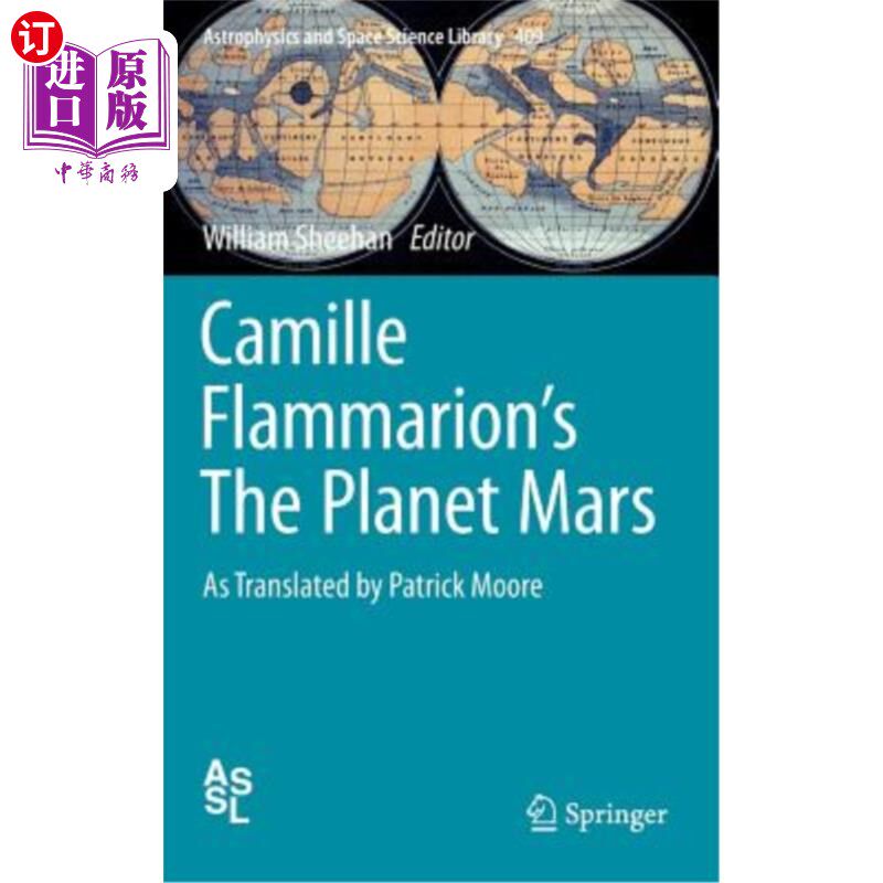 海外直订Camille Flammarion's the Planet Mars: As Translated by Patrick Moore 卡米尔·弗拉马利翁的《火星》:帕特里克·