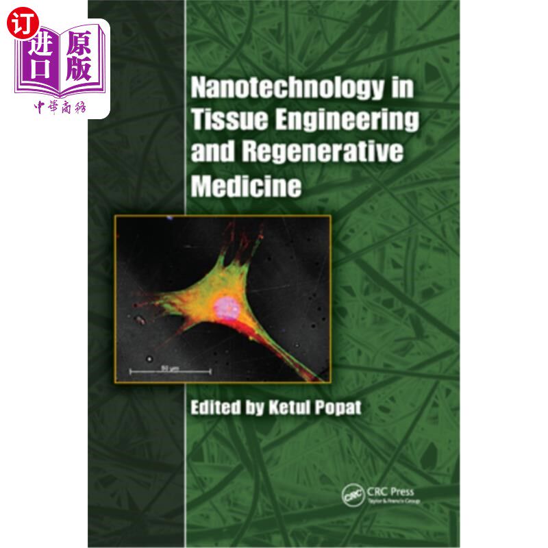 海外直订医药图书Nanotechnology in Tissue Engineering and Regenerative Medicine 纳米技术在组织工程和再生医学中的应用
