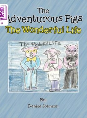 海外直订The Adventurous Pigs: The Wonderful Life 冒险猪：美好的生活