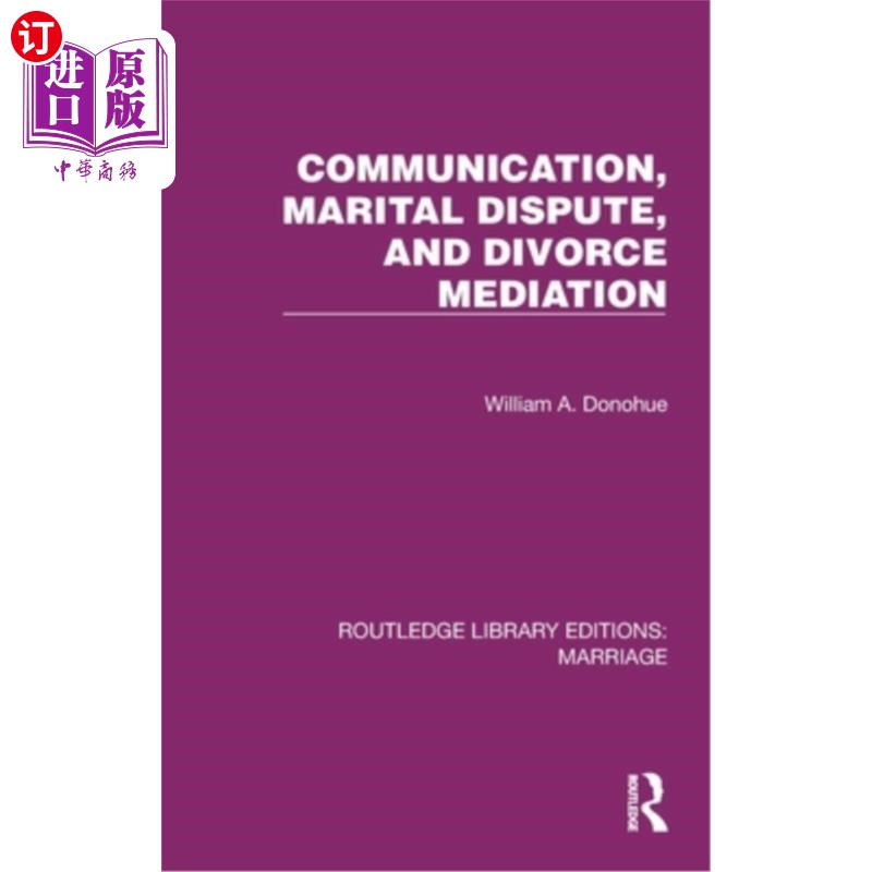 海外直订Communication, Marital Dispute, and Divorce Mediation 沟通,婚姻纠纷,离婚调解