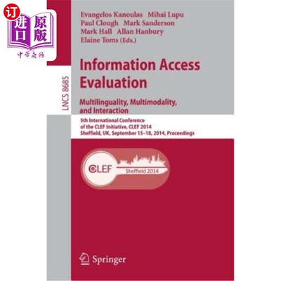 海外直订Information Access Evaluation -- Multilinguality, Multimodality, and Interaction 信息访问评估——多语言、多