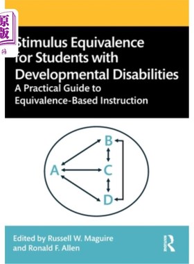 海外直订Stimulus Equivalence for Students with Developmental Disabilities: A Practical G 发育障碍学生的刺激对等:基