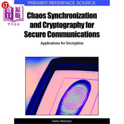 海外直订Chaos Synchronization and Cryptography for Secure Communications: Applications f