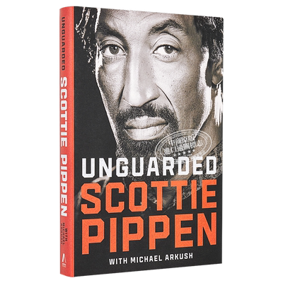 现货 无人看守 斯科蒂皮蓬自传 英文原版 Unguarded Scottie Pippen Michael Arkush【中商原版】