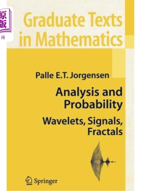 海外直订Analysis and Probability: Wavelets, Signals, Fractals 分析与概率：小波、信号、分形