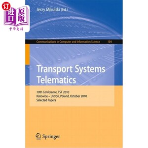 海外直订Transport Systems Telematics: 10th Conference, Tst 2010, Katowice - Ustron, Pola 运输系统远程信息处理：第10