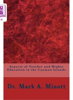 海外直订Aspects of Teacher and Higher Education in the Cayman Islands 开曼群岛教师和高等教育概况