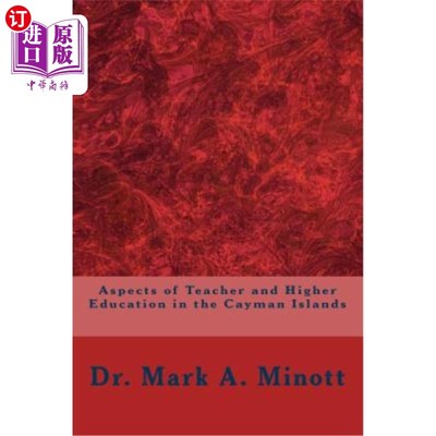 海外直订Aspects of Teacher and Higher Education in the Cayman Islands 开曼群岛教师和高等教育概况