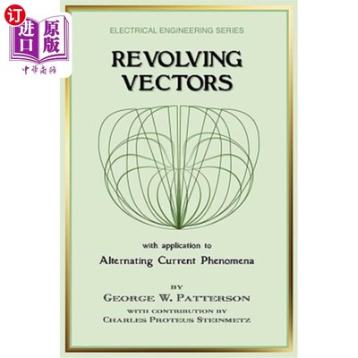 海外直订Revolving Vectors with Application to Alternating Current Phenomena (Electrical  交流现象的旋转矢量（电气工