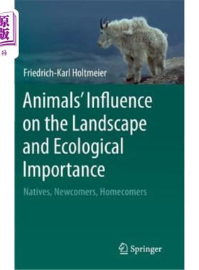 海外直订Animals' Influence on the Landscape and Ecological Importance: Natives, Newcomer 动物对景观和生态重要性的影