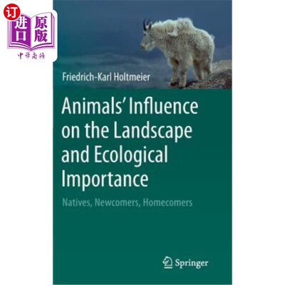 海外直订Animals' Influence on the Landscape and Ecological Importance: Natives, Newcomer 动物对景观和生态重要性的影