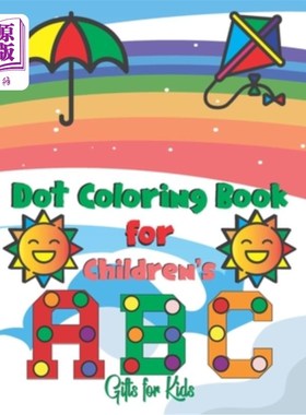海外直订Dot Coloring Book For Children's ABC Gifts For Kids: Dot Marker Coloring Book Fo 儿童彩色圆点书ABC礼物给孩