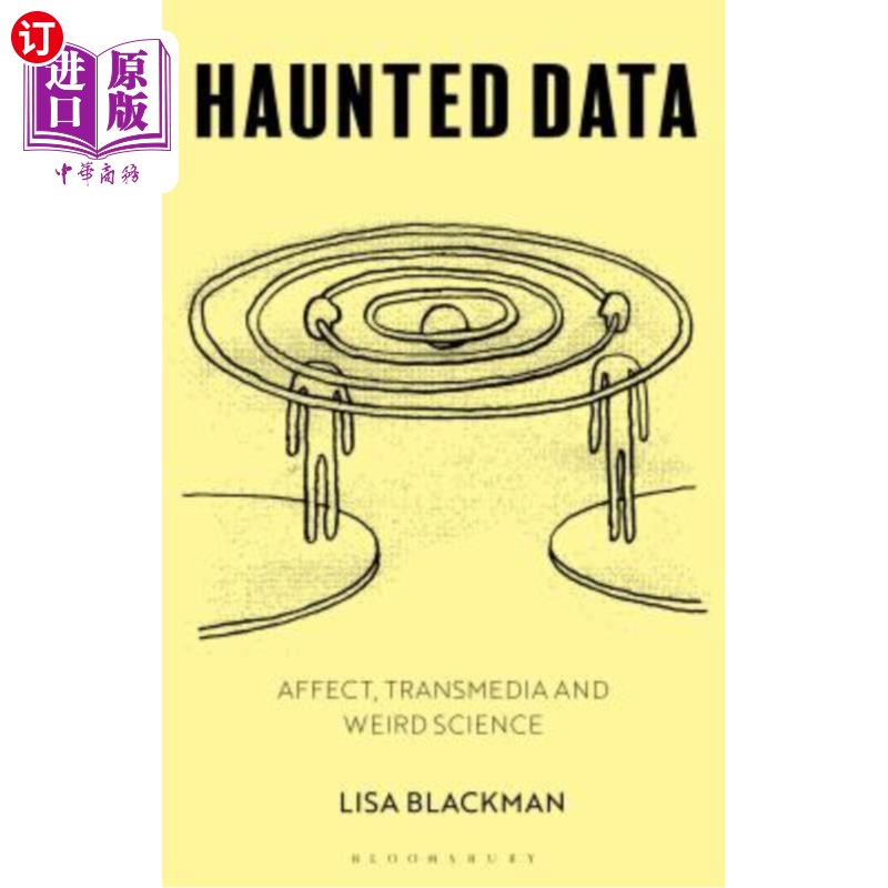 海外直订Haunted Data: Affect, Transmedia, Weird Science 闹鬼的数据:影响，跨媒体，怪异的科学