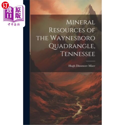 海外直订Mineral Resources of the Waynesboro Quadrangle, Tennessee 田纳西韦恩斯伯勒四合院的矿产资源