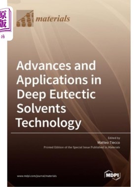 海外直订Advances and Applications in Deep Eutectic Solvents Technology 深层共晶溶剂技术的研究进展及应用