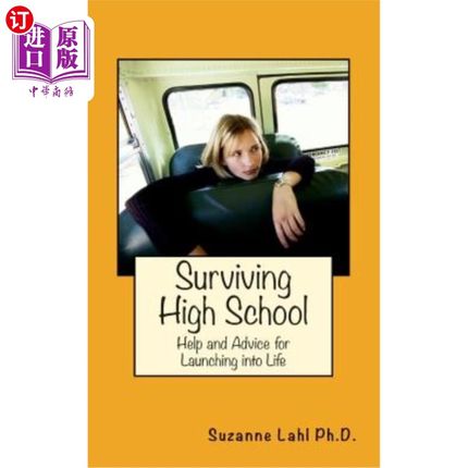 海外直订Surviving High School: Help and Advice for Launching into Life 生存高中：帮助和建议进入生活