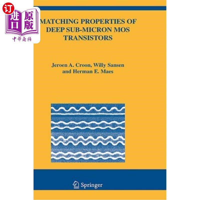 海外直订Matching Properties of Deep Sub-Micron Mos Transistors 深亚微米Mos晶体管的匹配特性
