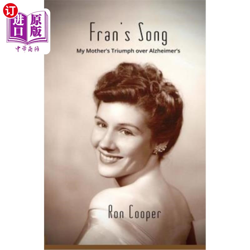 海外直订医药图书Fran's Song: My Mother's Triumph over Alzheimer's 弗兰的歌:我母亲战胜阿尔茨海默氏症的胜利
