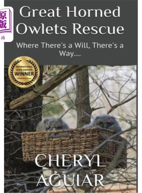 海外直订Great Horned Owlets Rescue: Where There's a Will, There's a Way.... 拯救大角枭:有志者事竟成....