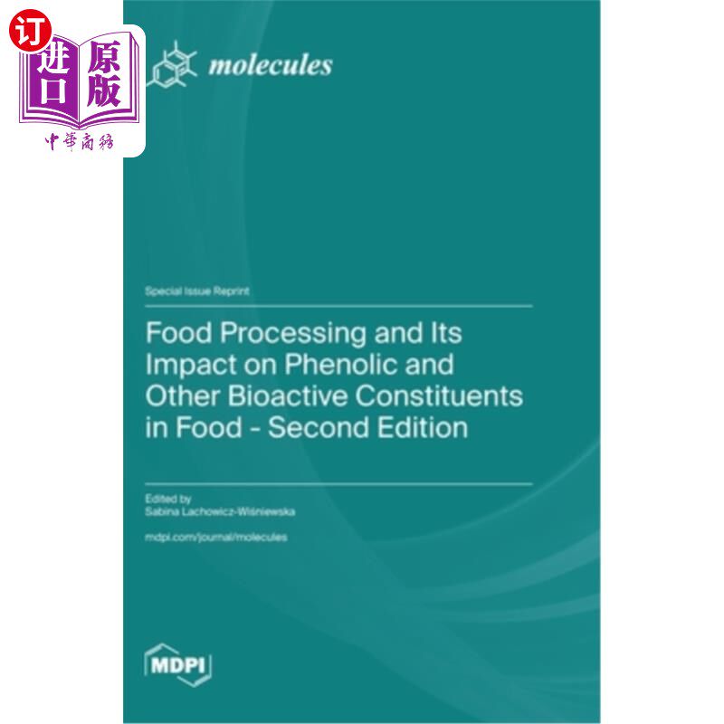 海外直订Food Processing and Its Impact on Phenolic and Other Bioactive Constituents in F 食品加工及其对食品中酚类和