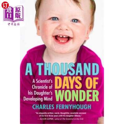海外直订A Thousand Days of Wonder: A Scientist's Chronicle of His Daughter's Developing  《奇迹的一千天:一位科学家