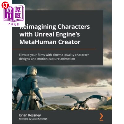海外直订Reimagining Characters with Unreal Engine's MetaHuman Creator: Elevate your film 用虚幻引擎的meth