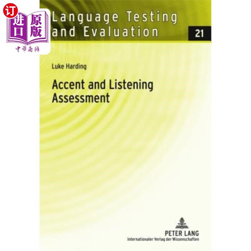 海外直订Accent and Listening Assessment: A Validation Study of the Use of Speakers with  口音与听力评估：在学术英语