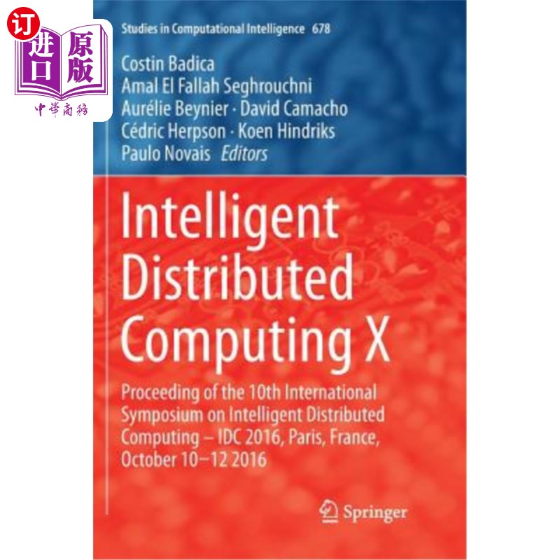 海外直订Intelligent Distributed Computing X: Proceedings of the 10th International Sympo 智能分布式计算X:第十届智能