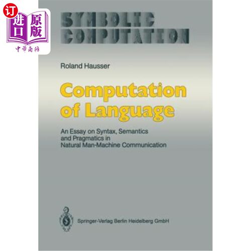 海外直订Computation of Language: An Essay on Syntax, Semantics and Pragmatics in Natural 语言的计算：自然人机交流中的句