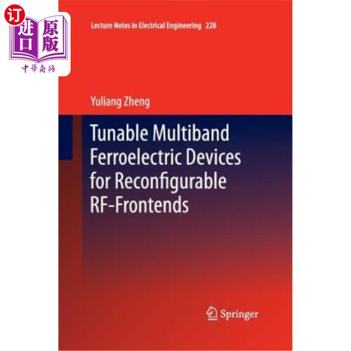 海外直订Tunable Multiband Ferroelectric Devices for Reconfigurable Rf-Frontends 用于可重构射频前端的可调谐多波段铁