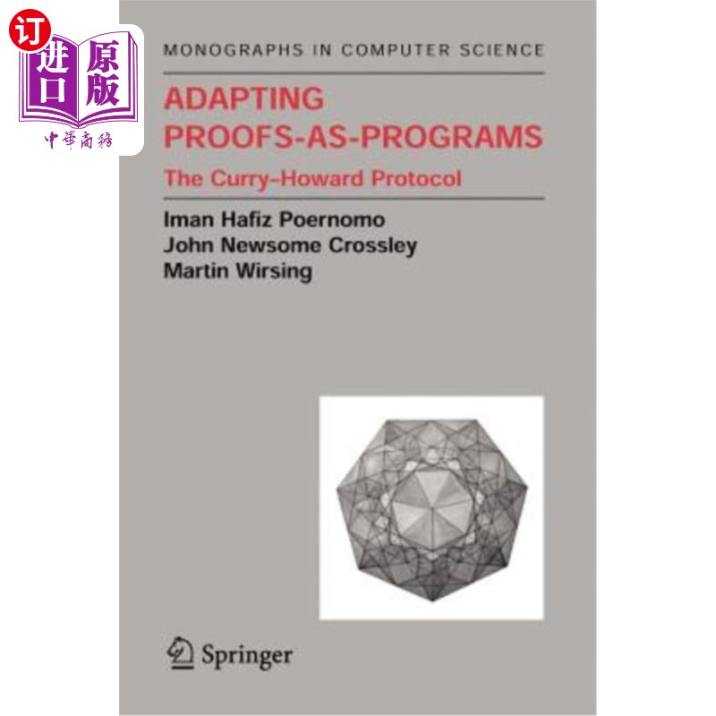 海外直订Adapting Proofs-As-Programs: The Curry--Howard Protocol 调整证明为程序:库里-霍华德协议