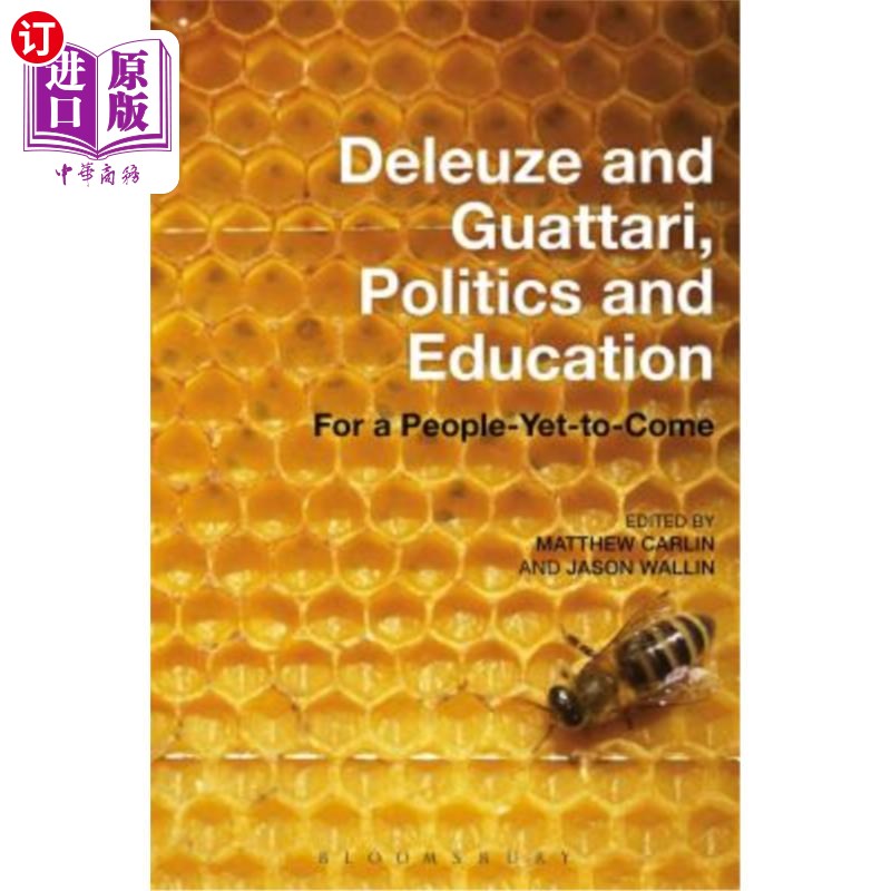 海外直订Deleuze and Guattari, Politics and Education: For a People-Yet-To-Come 德勒兹和瓜塔里，《政治和教育:为未来