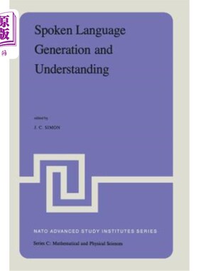 海外直订Spoken Language Generation and Understanding: Proceedings of the NATO Advanced S 口语生成与理解：19