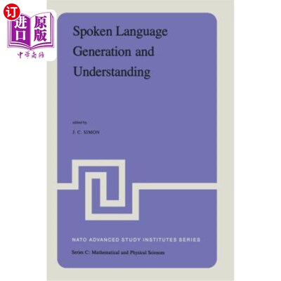 海外直订Spoken Language Generation and Understanding: Proceedings of the NATO Advanced S 口语生成与理解：19