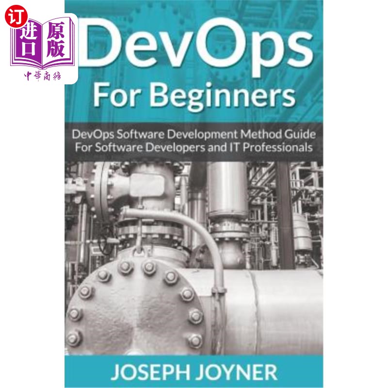 海外直订DevOps For Beginners: DevOps Software Development Method Guide For Software Deve 初学者用DevOps
