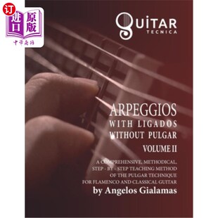 海外直订Arpeggios with Ligados without Pulgar: Volume ΙI 琶音与连甲没有普尔加:卷2