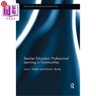 海外直订Teacher Educators' Professional Learning in Communities 社区教师教育者的专业学习