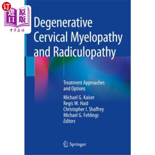 海外直订医药图书Degenerative Cervical Myelopathy and Radiculopat... 退行性颈椎病和神经根病