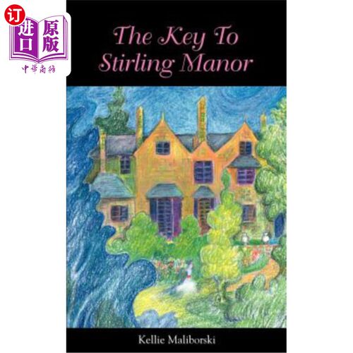 海外直订The Key To Stirling Manor 斯特林庄园的钥匙